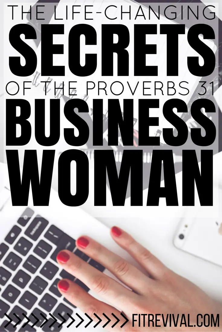 The Life-Changing Secrets of the Proverbs 31 Business Woman